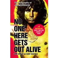 No One Here Gets Out Alive by Hopkins, Jerry; Sugerman, Danny, 9780446697330