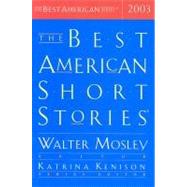 The Best American Short Stories 2003 by Mosley, Walter, 9780618197330