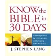 Guideposts Know The Bible In 30 Days by Lang, J. Stephen, 9780824947330