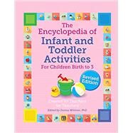 The Encyclopedia of Infant and Toddler Activities by Wittmer, Donna, 9780876597330