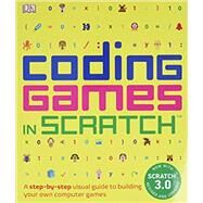 Coding Games in Scratch by Woodcock, Jon, 9781465477330