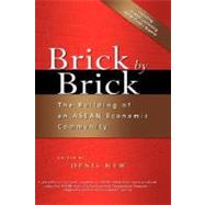 Brick by Brick : The Building of an ASEAN Economic Community by Wei-Yen, Denis Hew, 9789812307330