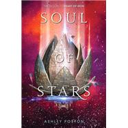 Soul of Stars by Poston, Ashley, 9780062847331