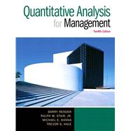Quantitative Analysis for Management, 12/e by RENDER; STAIR, 9780133507331