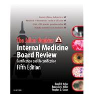 The Johns Hopkins Internal Medicine Board Review by Ashar, Bimal H., M.D.; Miller, Redonda G., M.D.; Sisson, Stephen D., M.D., 9780323377331
