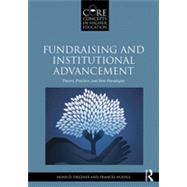 Fundraising and Institutional Advancement: Theory, Practice, and New Paradigms by Drezner; Noah D., 9780415517331