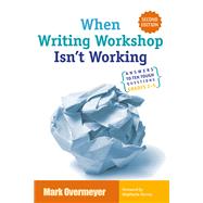 When Writing Workshop Isn't Working by Mark Overmeyer, 9781032807331
