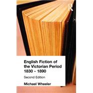 English Fiction of the Victorian Period by Wheeler,Michael, 9781138837331