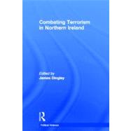 Combating Terrorism in Northern Ireland by Dingley; James, 9780415367332