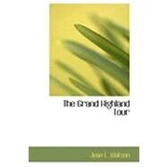 The Grand Highland Tour by Watson, Jean L., 9780554967332