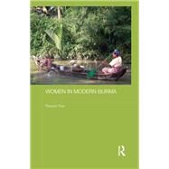 Women in Modern Burma by Than; Tharaphi, 9781138687332