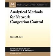Analytical Methods for Network Congestion Control by Low, Steven H.; Srikant, R., 9781627057332
