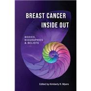 Breast Cancer Inside Out by Myers, Kimberly, 9781788747332