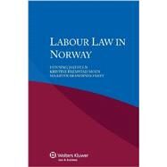 Labour Law in Norway by Jakhelln, Henning; Moen, Kristine Fremstad; Faret, Maarten Brandsnes, 9789041147332