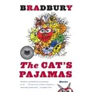 The Cat's Pajamas by Bradbury, Ray, 9780060777333