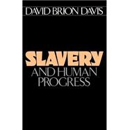 Slavery and Human Progress by Davis, David Brion, 9780195037333