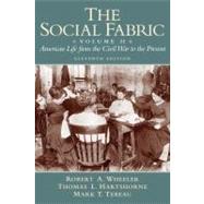 Social Fabric, The, Volume 2 by Wheeler, Robert A.; Hartshorne, Thomas L.; Tebeau, Mark T, 9780205617333