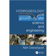 Hydrogeological Science and Engineering by Dassargues; Alain, 9781138747333