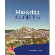 Mastering ArcGIS Pro by Price, Maribeth, 9781260587333