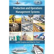 Production and Operations Management Systems by Gupta; Sushil K., 9781466507333