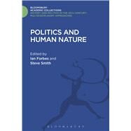 Politics and Human Nature by Forbes, Ian; Smith, Steve, 9781474287333