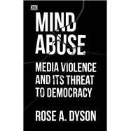 Mind Abuse by Dyson, Rose; Dyson, Rose A., 9781551647333