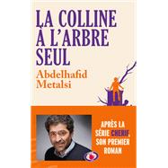 La colline  l'arbre seul by Abdelhafid Metalsi, 9782709667333