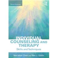 Individual Counseling and Therapy: Skills and Techniques by Chen; Mei-Whei, 9780415417334