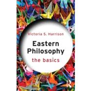 Eastern Philosophy: The Basics by Harrison; Victoria S., 9780415587334