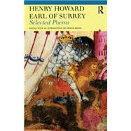 Selected Poems of Henry Howard, Earl of Surrey by Keene,Dennis, 9780415967334