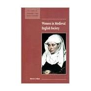 Women in Medieval English Society by Mavis E. Mate, 9780521587334