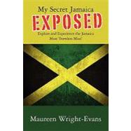My Secret Jamaica Exposed by Wright-evans, Maureen, 9781439247334