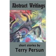 Abstract Writings by Persun, Terry, 9781503357334