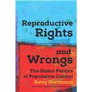 Reproductive Rights and Wrongs by Hartmann, Betsy; Rodriguez-trias, Helen, 9781608467334