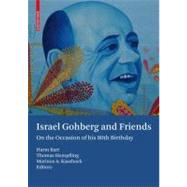 Israel Gohberg and Friends by Bart, Harm; Hempfling, Thomas; Kaashoek, Marinus A., 9783764387334