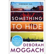 Something to Hide by Moggach, Deborah, 9780062427335
