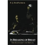 In Breaking of Bread by P. J. FitzPatrick, 9780521027335