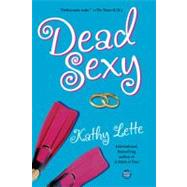 Dead Sexy A Novel by Lette, Kathy, 9780743267335