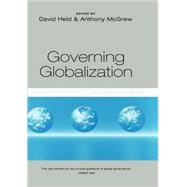 Governing Globalization Power, Authority and Global Governance by McGrew, Anthony; Held, David, 9780745627335