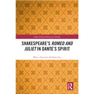 Shakespeare's Romeo and Juliet in Dante's Spirit by Marco Antonio Andreacchio, 9781040857335