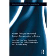 Green Transportation and Energy Consumption in China by Chai; Jian, 9781138037335