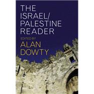 The Israel/Palestine Reader by Dowty, Alan, 9781509527335