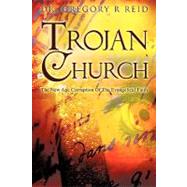 Trojan Church by Reid, Gregory R., 9781606477335