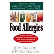 Hidden Food Allergies by Braly, James, M.D.; Holford, Patrick, 9781681627335