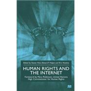 Human Rights and the Internet by Hick, Steven; Halpin, Edward F.; Hoskins, Eric, 9780333777336