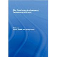 The Routledge Anthology of Renaissance Drama by Barker,Simon;Barker,Simon, 9780415187336