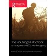 The Routledge Handbook of Insurgency and Counterinsurgency by Rich; Paul B., 9780415567336
