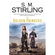 The Golden Princess by Stirling, S. M., 9780451417336