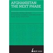 Afghanistan: The Next Phase The Next Phase by Burki, Shahid Javed; Chowdhury, Iftekhar Ahmed; Hassan, Riaz, 9780522867336