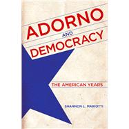 Adorno and Democracy by Mariotti, Shannon L., 9780813167336